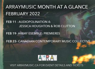 Your February 2022 Arraymusic Month at a Glance

Go to arraymusic.ca for more info